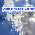 Licht bricht durch dunkle Wolken als Sinnbild für innere Stärke bei chronischer Krankheit